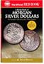 A Guide Book Of Us Morgan Silver Dollars: A Complete History and Price Guide (Official Red Book)