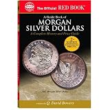 A Guide Book Of Us Morgan Silver Dollars: A Complete History and Price Guide (Official Red Book) (Official Red Books)