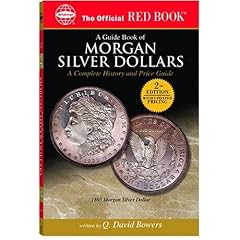 A Guide Book of Morgan Silver Dollars: A Complete History and Price Guide (Official Red Books)