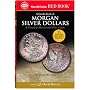 A Guide Book Of Us Morgan Silver Dollars: A Complete History and Price Guide (Official Red Book)