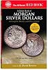 A Guide Book Of Us Morgan Silver Dollars: A Complete History and Price Guide (Official Red Book) (Official Red Book)