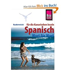 Spanisch f�r die Kanarischen Inseln: Wort f�r Wort