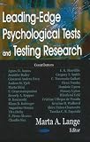 Leading -Edge Psychological Tests and Testing Research