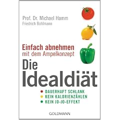 Einfach abnehmen - mit dem Ampelkonzept: Die Idealdi�t - - Dauerhaft schlank - - Kein Kalorienz�hlen - - Kein Jo-Jo-Effekt