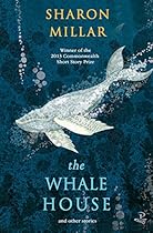 The Whale House: And Other Stories