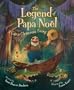The Legend of Papa Noel: A Cajun Christmas Story