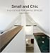 Book Small and Chic: High Style for Small Spaces