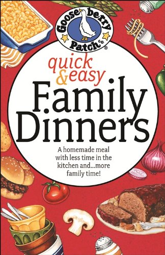 Quick & Easy Family Dinners Cookbook Quick & Easy Family Dinners Cookbook