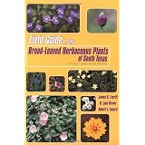 Field Guide to the Broad-Leaved Herbaceous Plants of South Texas: Used by Livestock and Wildlife