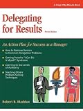 Delegating for Results (Crisp Fifty-Minute Series)