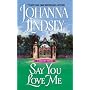 Say You Love Me by Johanna Lindsey