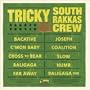 Tricky Meets South Rakkas Crew