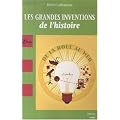 Les grandes inventions de l'histoire