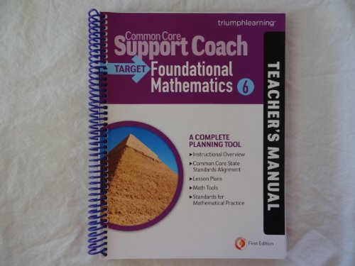 Common Core Support Coach, Target: Foundational Mathematics, Teacher's Manual, Grade 6
