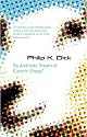 Do Androids Dream Of Electric Sheep? (Gollancz S.F.)