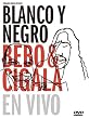 Blanco Y Negro: En Vivo Blanco Y Negro: En Vivo