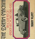 The dream machine: The golden age of American automobiles, 1946-1965 (A Norback book)