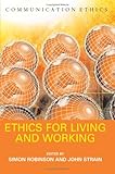 Ethics for living and working