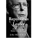 Republican Leader: A Political Biography of Senator Mitch McConnell