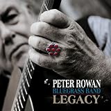 Peter Rowan Bluegrass Band: Legacy