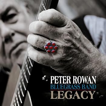 Set A Shopping Price Drop Alert For Peter Rowan Bluegrass Band: Legacy by Peter Rowan Bluegrass Band, Del McCoury, Ricky Scaggs, Gillian Welch, Dave Rawlings