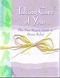 Taking Care of You: New Mom's Guide to Stress Relief