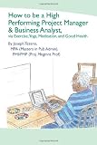 How To Be A High Performing Project Manager & Business Analyst