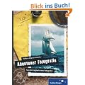 Abenteuer Fotografie. Aus dem Logbuch eines Fotografen