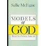 Models of God: Theology for an Ecological, Nuclear Age