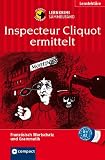 book cover Inspecteur Cliquot ermittelt. Compact Lernkrimi Sammelband. Französisch Grundwortschatz - Aufbauwortschatz - Grammatik. Niveau B1 / B2: Sammelband 3 in 1 - Marc Hillefeld