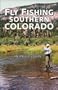 Fly Fishing Southern Colorado
