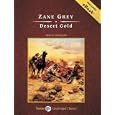 Desert Gold by  Zane Grey and John Bolen
