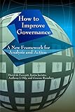 How to improve governance : a new framework for analysis and action