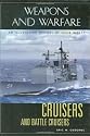 Cruisers and Battle Cruisers: An Illustrated History of Their Impact (Weapons and Warfare)