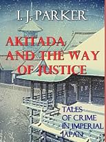 Akitada and the Way of Justice (Akitada Stories)