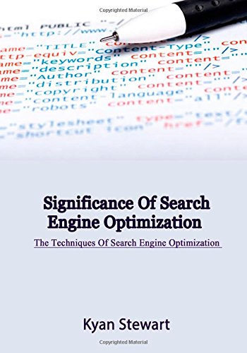 Significance Of Search Engine Optimization: The Techniques Of Search Engine Optimization