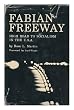 Fabian Freeway: High Road to Socialism in the U.S.A. 1884-1966