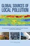 Global Sources of Local Pollution: An Assessment of Long-Range Transport of Key Air Pollutants to and from the United States