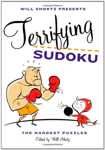 Will Shortz Presents Terrifying Sudoku: The Hardest Puzzles