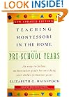 Teaching Montessori in the Home: Pre-School Years: The Pre-School Years