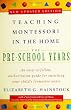 Teaching Montessori in the Home: Pre-school Years: Pre School Years