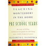 Teaching Montessori in the Home: Pre-School Years: The Pre-School Years ~ Elizabeth G. Hainstock
