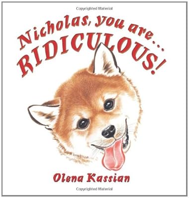 Nicholas, You Are... Ridiculous!