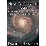 How to Prevent Rape: How to Detect and Defeat Today's Spy Technology (Kindle Edition)