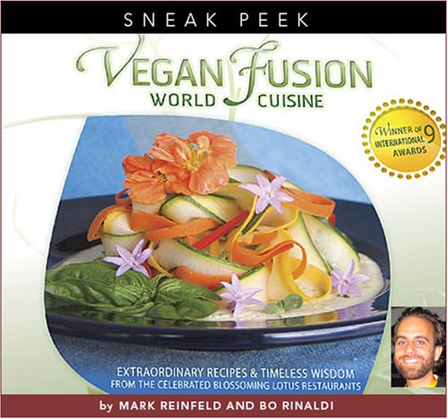 Vegan Fusion World Cuisine -Award-winning Recipes from the Blossoming Lotus Restaurants