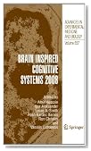 Brain Inspired Cognitive Systems 2008 (Advances in Experimental Medicine and Biology)