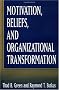 Motivation, Beliefs and Organizational Transformation