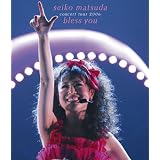 seiko matsuda concert tour 2006 bless you [Blu-ray]