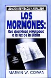 Los mormones: Sus doctrinas refutadas a la luz de la Biblia (Spanish Edition)