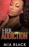 Her Addiction (Her Addiction Series Book 1)